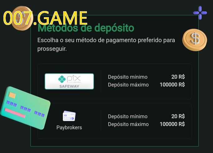 O cassino 007.GAMEbet oferece uma grande variedade de métodos de pagamento